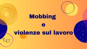 Mobbing e violenze sul lavoro