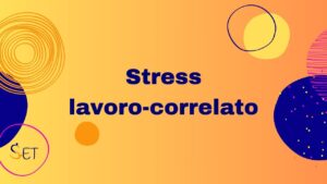 Rischio stress lavoro correlato